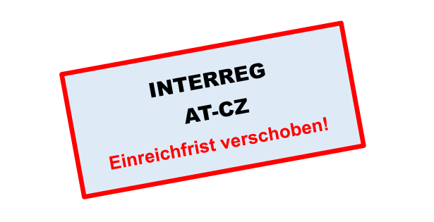 Verschiebung Antragsfrist INTERREG AT-CZ